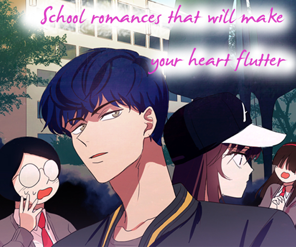 [Webtoon Review] School romances that will make your heart flutter